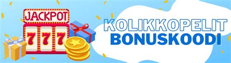 kolikkopelit bonuskoodi  Bonuskoodit ilman talletusta 2023
